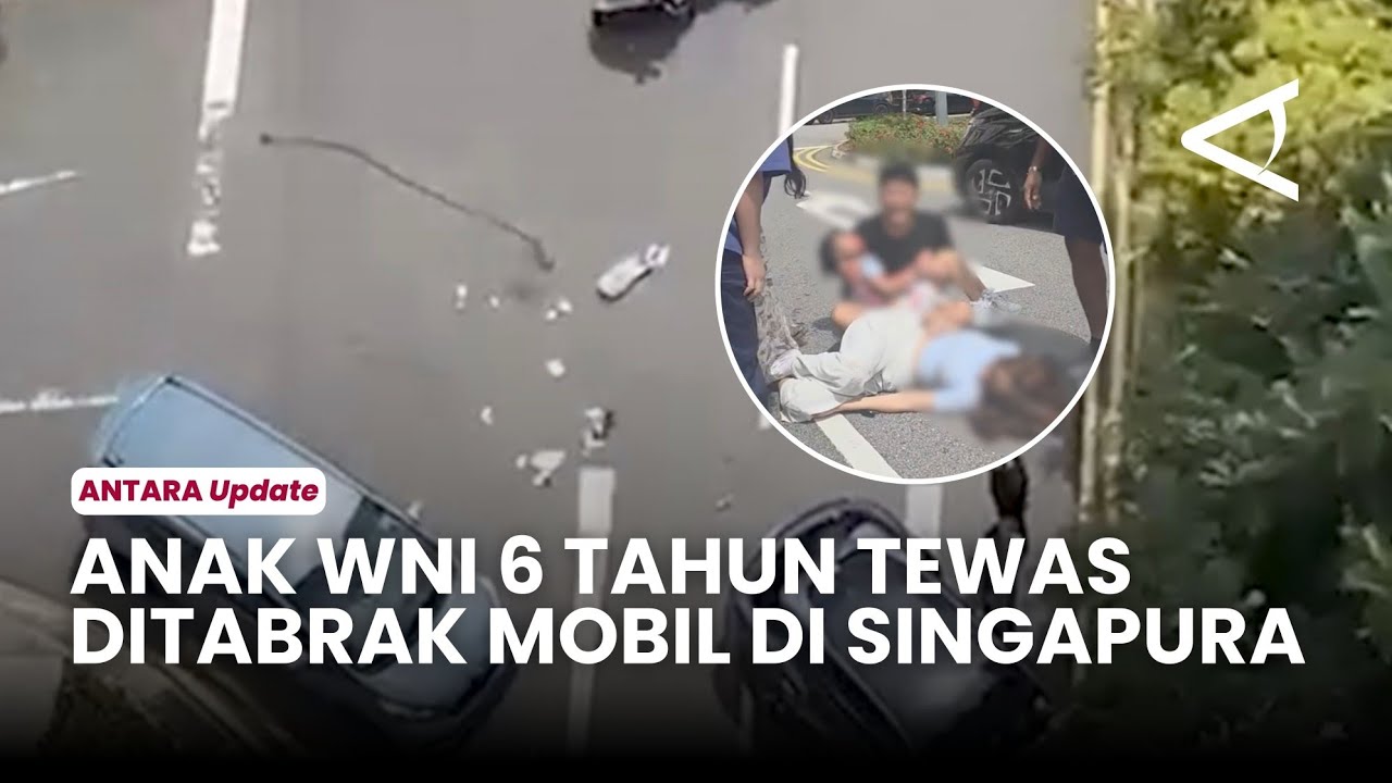 ANTARA: Tragic Vacation: 6-Year-Old Indonesian Girl Killed in Singapore Accident